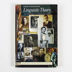 Linguistic Theory The Discourse of Fundamental Works by de Beaugrande 1991