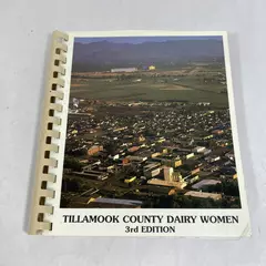 Vintage Tillamook County Dairy Women Cookbook 3rd Edition 1997 Spiral PB