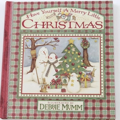 Have Yourself A Merry Little Christmas Book by Debbie Mumm Brownlow 2000