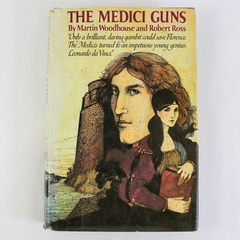 The Medici Guns by Robert Ross & Martin Woodhouse 1975 First Edition HC