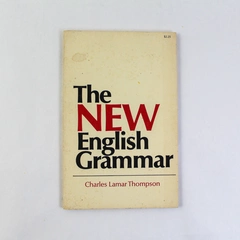 The New English Grammar by Charles Lamar Thompson 1970 Paperback