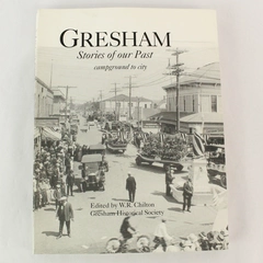 Gresham Stories Of Our Past Campground to City 1993 Gresham Historical Society
