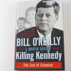 Killing Kennedy by Bill O'Reilly & Martin Dugard First Edition HC Good Condition