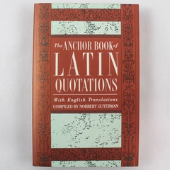 The Anchor Book of Latin Quotations by Norbert Guterman 1990 Paperback