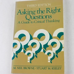 Asking the Right Questions by Keeley & Browne 3rd Edition Paperback