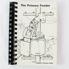 The Primary Feeder Oregon's Pioneer Utility Vintage 1988 Spiral Bound Cookbook