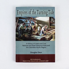 Empires Of The Turning Tide History Of Lewis Clark Historical Parks Deur 2016 PB