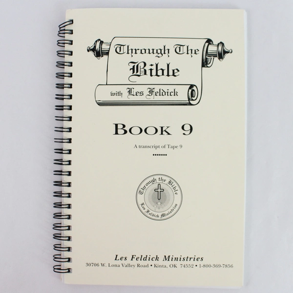Through The Bible with Les Feldick Book 9 Transcript of Tape 9 Spiral Bound