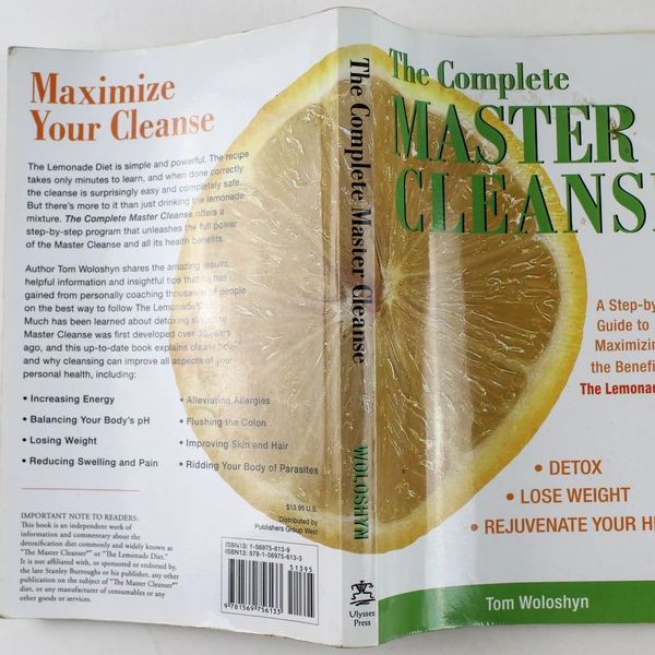 Complete Master Cleanse A Step-By-Step Guide Tom Woloshyn 2007 Paperback