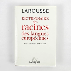 Dictionnaire des Racines des Langues Européennes HC by R. Grandsaignes