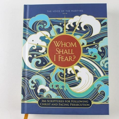 Whom Shall I Fear The Voice of Martyrs 2023 Hardcover