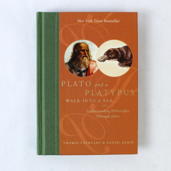 Plato and a Platypus Walk into a Bar Daniel Klein Thomas Cathcart 2007 Abrams HC