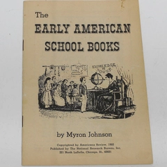 The Early American School Books by Myron Johnson 1960 Good Condition