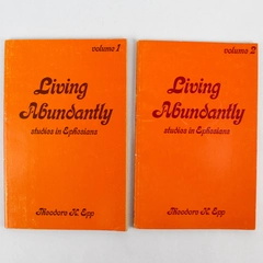 Living Abundantly Studies In Ephesians Vol 1 & 2 By Theodore H. Epp 1973 PB