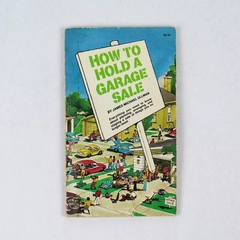 Vintage How To Hold A Garage Sale by James Michael Ullman 1981 Paperback