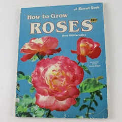 How to Grow Roses Sunset Publishing Staff 1980 Paperback