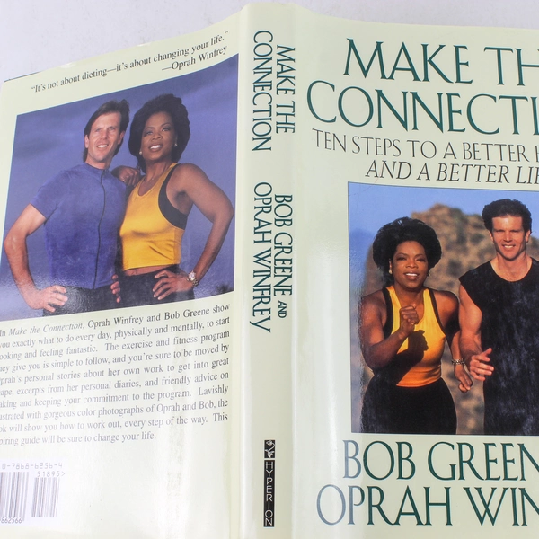 Make the Connection 10 Steps to a Better Body & Life by Oprah Winfrey