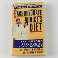 Carbohydrate Addict's Diet Richard & Rachael Heller 1993 Paperback