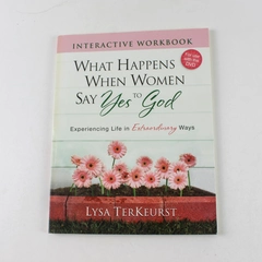 What Happens When Women Say Yes to God Lysa TerKeurst 2011 Paperback