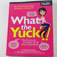 What the Yuck by Roshini Raj & Lisa Lombardi 2010 Paperback Good Condition