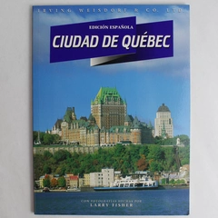 Ciudad De Quebec Edición Español 1996 Irving Weisdorf & Co. Paperback