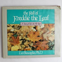 The Fall of Freddie The Leaf A Story of Life Story Book Leo Buscaglia PhD 1982