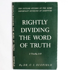 Rightly Dividing the Word of Truth by Dr. C.I. Scofield Vintage PB Booklet
