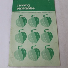 Vintage Booklet Canning Vegetables Lynn G. Price 1982 Pacific Northwest Coop