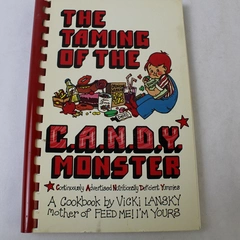 Vintage The Taming of the Candy Monster by Vicki Lansky 1979 Spiral Cookbook