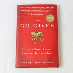 The Go-Giver By Bob Burg and John David Mann 2007 Hardcover