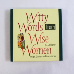Witty Words from Wise Women by B.J. Gallagher Pre-Owned Book Stains