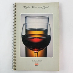 Recipes: Wines and Spirits Time-Life Foods of the World 1968 Spiral Book