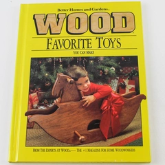 Wood Favorite Toys You Can Make by Better Homes & Gardens 1991 Hardcover Book