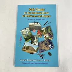Kid's Guide to National Parks of California & Oregon by Jenna & Laura Sullivan