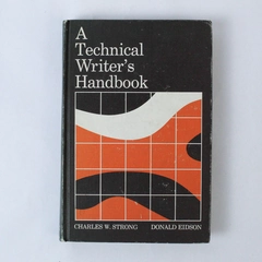 A Technical Writer's Handbook by Charles Strong & Donald Eidson 1971 HC