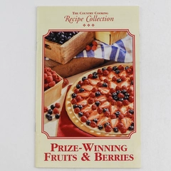 The Country Cookbook: Prize Winning Fruits & Berries Recipe Collection 2004
