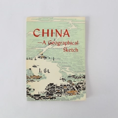 China A Geographical Sketch Foreign Languages Press 1974 Printed In China PB