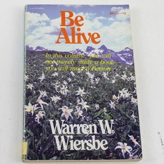 Be Alive John 1-12 Bible Study by Warren W. Wiersbe Ex-Library Edition