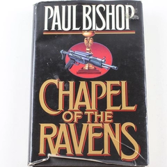 Chapel of the Ravens by Paul Bishop 1991 Hardcover Torn Dust Jacket