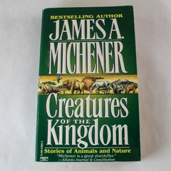 Creatures of the Kingdom by James A. Michener Paperback 1993 Pre-Owned