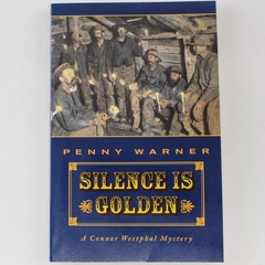 Silence Is Golden by Penny Warner A Connor Westphal Mystery Book 2003