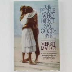 The People Who Didn't Say Goodbye By Merrit Malloy 1985 Doubleday And Company PB