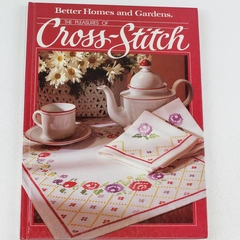 The Pleasures of Cross Stitch Book by Better Homes & Gardens 1984