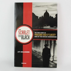 The Scarlet And The Black by J.P Gallagher 2009 Ignatius Press Paperback