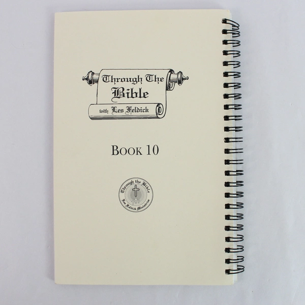 Through The Bible with Les Feldick Book 10 Transcript of Tape 10