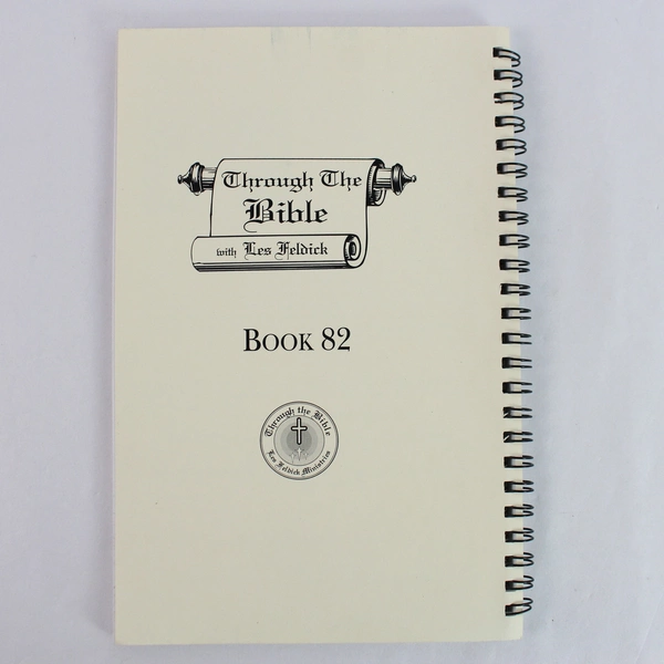 Through The Bible with Les Feldick Book 82 Transcript of Tape 82