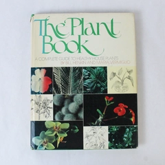 The Plant Book A Complete Guide to Healthy House Plants Bill Henkin 1977