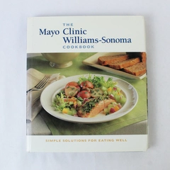 The Mayo Clinic Williams-Sonoma Cookbook by John Phillip Carroll 1998 Hardcover