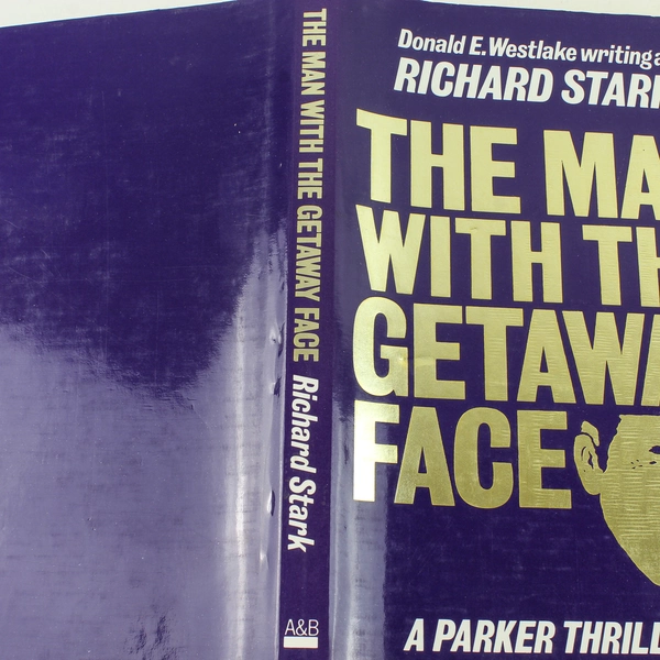 The Man with the Getaway Face by Richard Stark 1963 Hardcover