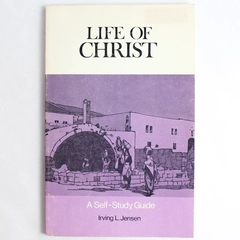 Life of Christ A Self-Study Guide by Irving L. Jensen 1969 Paperback